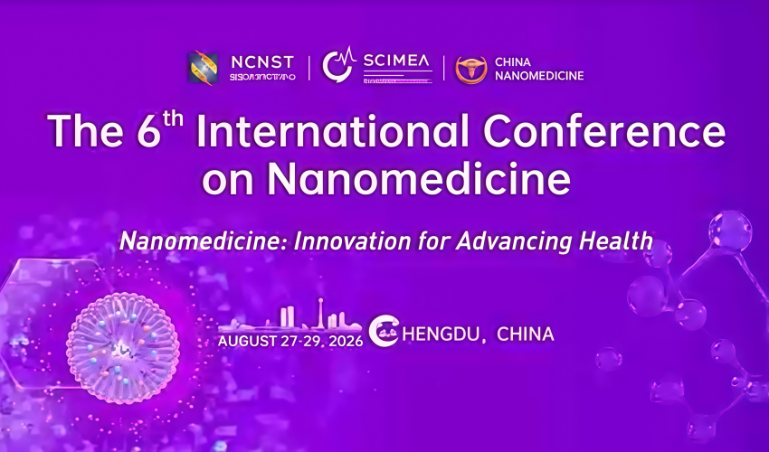 第六届国际纳米药物大会召开 共探纳米药物新边界